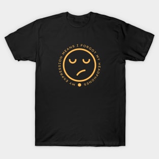 I Forgot my Headphones Sad Face T-Shirt